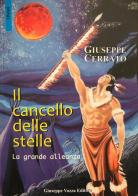 Il cancello delle stelle. La grande alleanza di Giuseppe Cerrato edito da Vozza