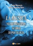 La musica nelle principali scuole di psicologia di Lucia Monacis, Giusi Antonia Toto edito da Youcanprint
