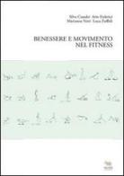 Benessere e movimento nel fitness di Silva Casadei, Ario Federici, Luca Zoffoli edito da Aras Edizioni