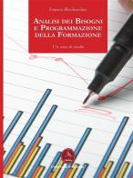Analisi dei bisogni e programmazione di Franco Bochicchio edito da Libellula Edizioni