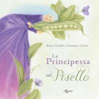 La principessa sul pisello. Ediz. a colori di Enza Crivelli edito da Uovonero