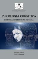 Psicologia cognitiva: disregolazione emotiva e devianza di Sabina Leone, Fabiana Gallo edito da Youcanprint