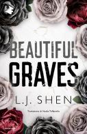 Beautiful graves di Shen L.J. edito da Mondadori