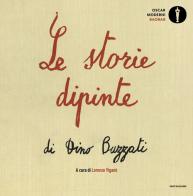 Le storie dipinte di Dino Buzzati edito da Mondadori