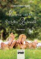 Vacanza con la famiglia Rockwell di Guendalina Bosio edito da Booksprint