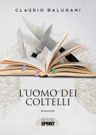 L' uomo dei coltelli di Claudio Balugani edito da Booksprint
