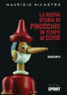 La nuova storia di Pinocchio in tempo di Covid di Maurizio Nicastro edito da Booksprint