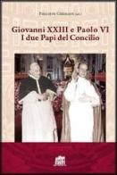 Giovanni XXIII e Paolo VI. I due papi del Concilio edito da Lateran University Press