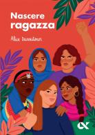 Nascere ragazza di Alice Dussutour edito da Alpha Test