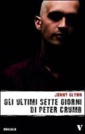 Gli ultimi sette giorni di Peter Crumb di Jonny Glynn edito da Newton Compton