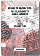 Forms of promotion: text, context and cultures di Nicoletta Vasta edito da Pàtron