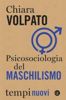 Psicosociologia del maschilismo di Chiara Volpato edito da Laterza