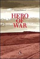 Hero of war di Alessio Pirrone edito da Kimerik