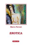 Erotica di Marco Pavoni edito da Tabula Fati