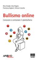 Bullismo online di Elisa Donghi, Vera Pagani, Francesca Appiani edito da Maggioli Editore