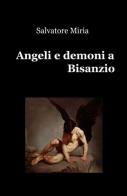 Angeli e demoni a Bisanzio di Salvatore Miria edito da ilmiolibro self publishing