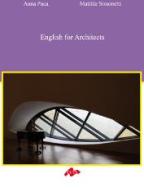 English for architects di Anna Puca, Matilde Simonetti edito da CUES