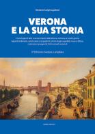 Verona e la sua storia di Giovanni Luigi Lugoboni edito da Cierre Grafica