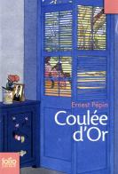 Coulée d'or di Ernest Pépin edito da Gallimard Editions