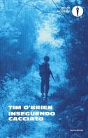 Inseguendo Cacciato di Tim O'Brien edito da Mondadori