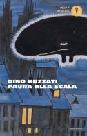 Paura alla Scala di Dino Buzzati edito da Mondadori