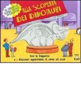 Alla scoperta dei dinosauri edito da Giunti Editore