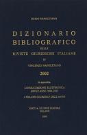 Dizionario bibliografico delle riviste giuridiche italiane. Di Vincenzo Napoletano di Guido Napoletano edito da Giuffrè