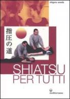 Shiatsu per tutti di Shigeru Onoda edito da Edizioni Mediterranee