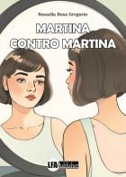 Martina contro Martina di Rossella Rosa Gregorio edito da LFA Publisher