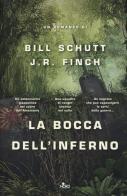 La bocca dell'inferno di Bill Schutt, J. R. Finch edito da Nord