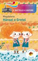 Hansel e Gretel. Ediz. a colori di Magdalena edito da Piemme