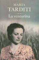 La venturina di Maria Tarditi edito da Dalai Editore