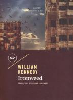 Ironweed di William Kennedy edito da Minimum Fax