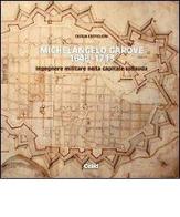 Michelangelo Garove 1648-1713. Ingegnere militare nella capitale sabauda di Cecilia Castiglioni edito da CELID