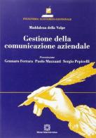 Gestione della comunicazione aziendale di Maddalena Della Volpe edito da Edizioni Scientifiche Italiane