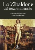 Lo zibaldone del terzo millennio di Salvatore Vendemmia, Maria Vendemmia edito da Cuzzolin