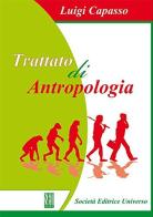 Trattato di antropologia di Luigi Capasso edito da SEU