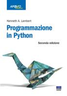 Programmazione in Python di Kenneth A. Lambert edito da Maggioli Editore