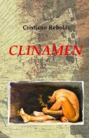 Clinamen di Cristiano Reboldi edito da ilmiolibro self publishing