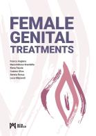 Female genital treatments di Franco Anglana, Massimiliano Brambilla, Elena Fasola edito da Acta Medica Edizioni