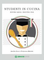 Studenti in cucina. Minima spesa, massima resa di Ausilia Greco, Francesca Mottola edito da Libraccio Editore
