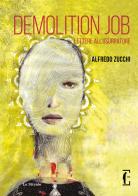 Demolition Job. Lettere all'usurpatore di Alfredo Zucchi edito da Edicola Ediciones