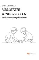 Verletzte kinderseelen nach wahren Begebenheiten di Lars Derwisch edito da Europa Edizioni