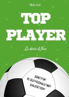 Top player. La storia di Nico di Matteo Cantù edito da Youcanprint