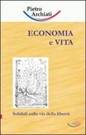 Economia e vita. Solidali sulla via della libertà di Pietro Archiati edito da Archiati Verlag