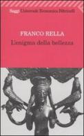 L' enigma della bellezza di Franco Rella edito da Feltrinelli
