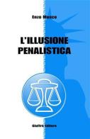 L' illusione penalistica di Enzo Musco edito da Giuffrè