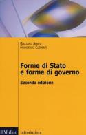 Forme di Stato e forme di governo di Giuliano Amato, Francesco Clementi edito da Il Mulino
