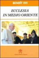 Ecclesia in Medio Oriente. Esortazione Apostolica Postsinodale. Ediz. inglese di Benedetto XVI (Joseph Ratzinger) edito da Libreria Editrice Vaticana