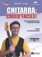 Chitarra: caged facile. Metodo. Con video online di Claudio Cicolin edito da Dantone Edizioni e Musica